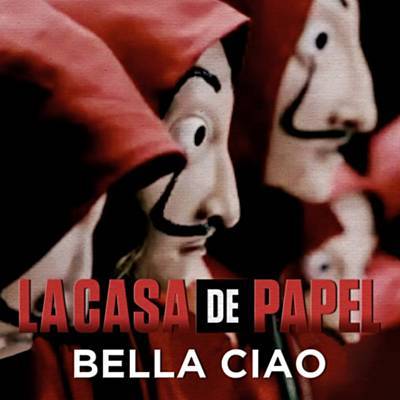 Bella Ciao (Musica Original De La Serie La Casa De Papel Money Heist) Download