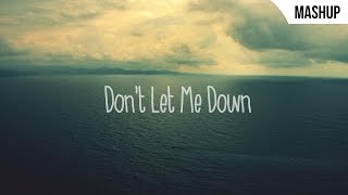 Don't Let Me Down Download