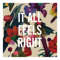 It All Feels Right Download